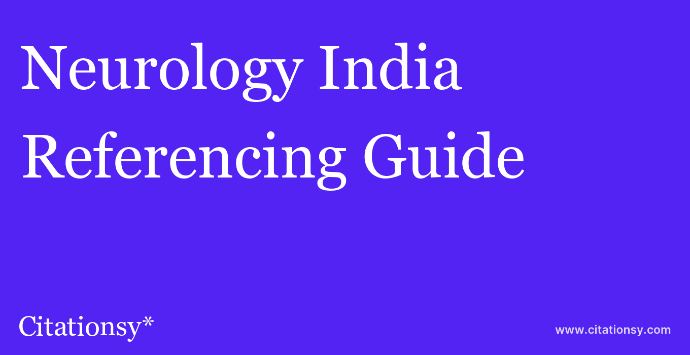 cite Neurology India  — Referencing Guide